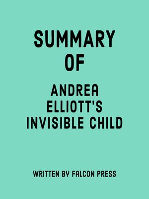 cover image of Summary of Andrea Elliott's Invisible Child